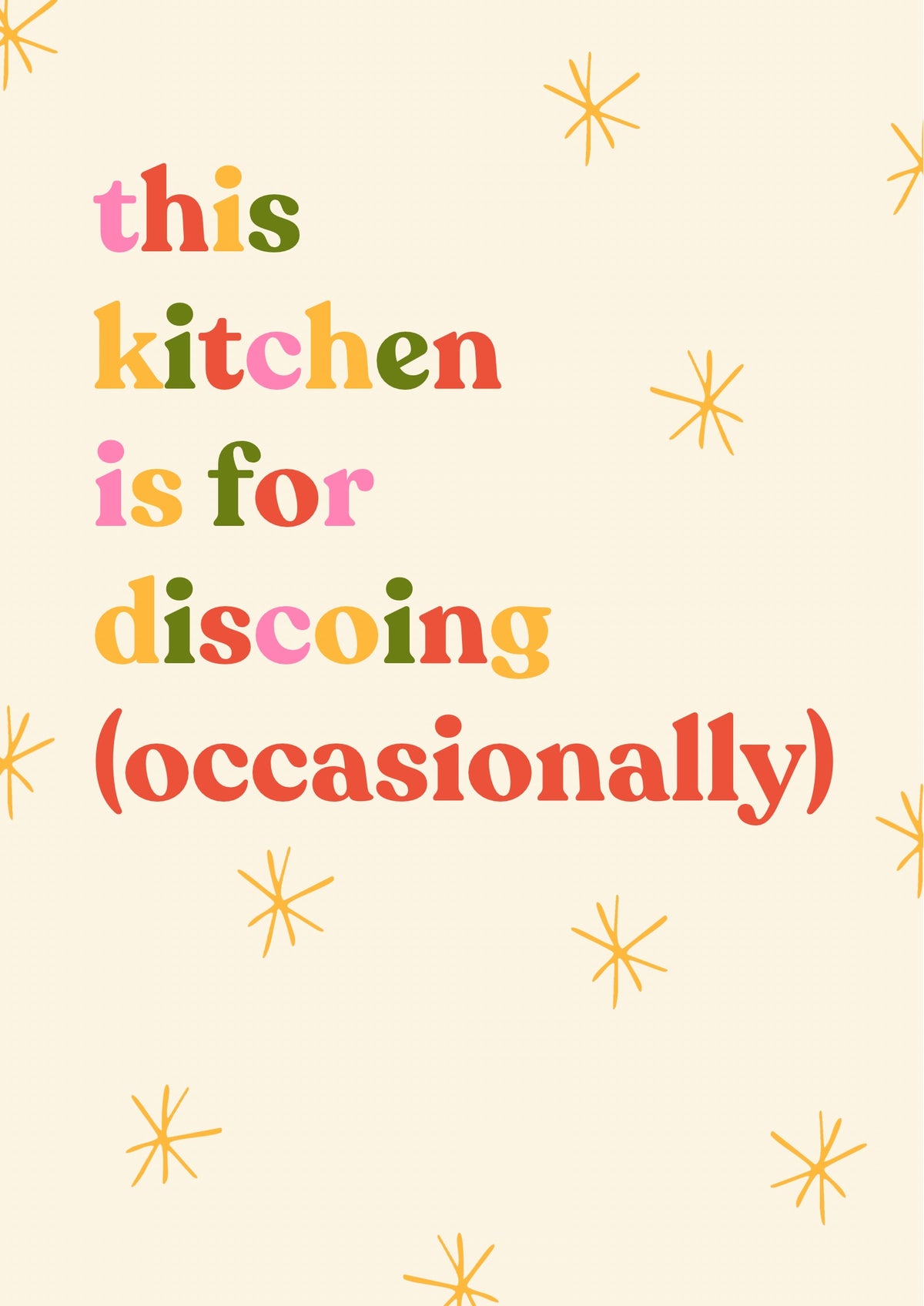 Kitchen disco ( occasionally) print