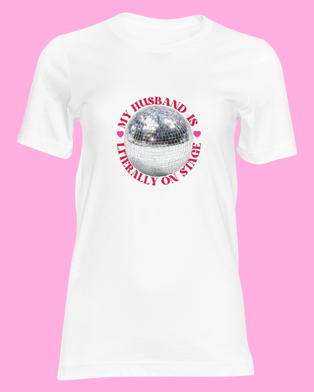 My husband is literally on stage t shirt
