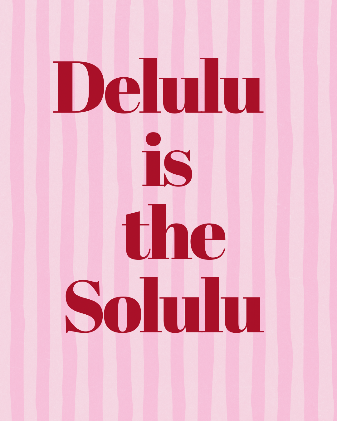 Delulu is the solulu