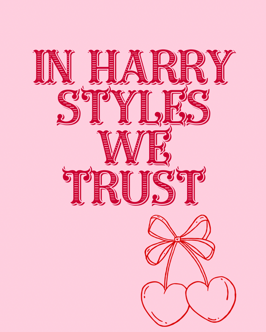 In Harry we trust print